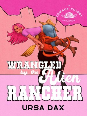 cover image of Wrangled by the Alien Rancher